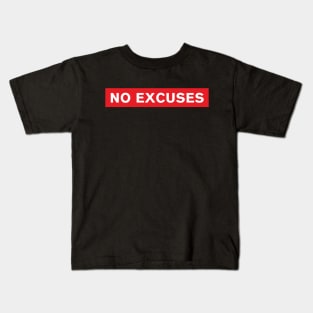 No Excuses Kids T-Shirt